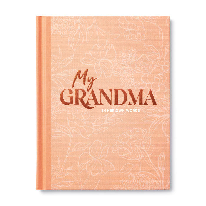 My Grandma An Interview Journal to Capture Reflections in Her Own Words