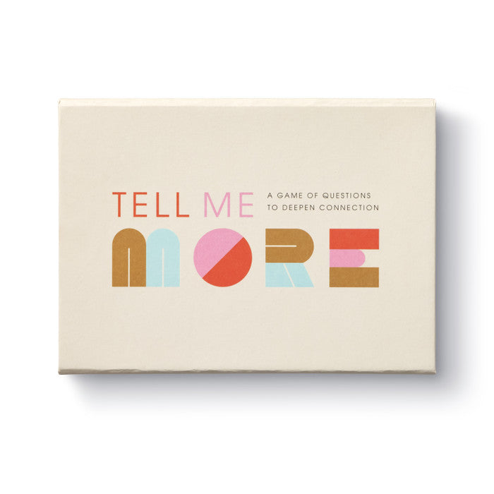 Tell Me More A Game of Questions to Deepen Connection