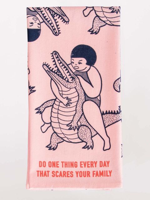 Blue Q Kitchen Towel - Do One Thing Everyday That Scares Your Family