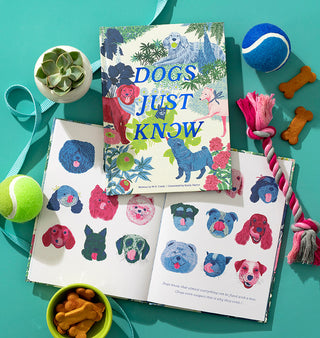 Dogs Just Know A Gift Book of Life Lessons Our Dogs Teach Us