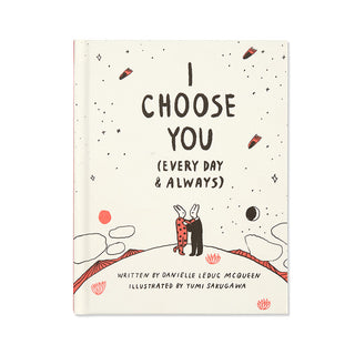 I Choose You (Every Day & Always)