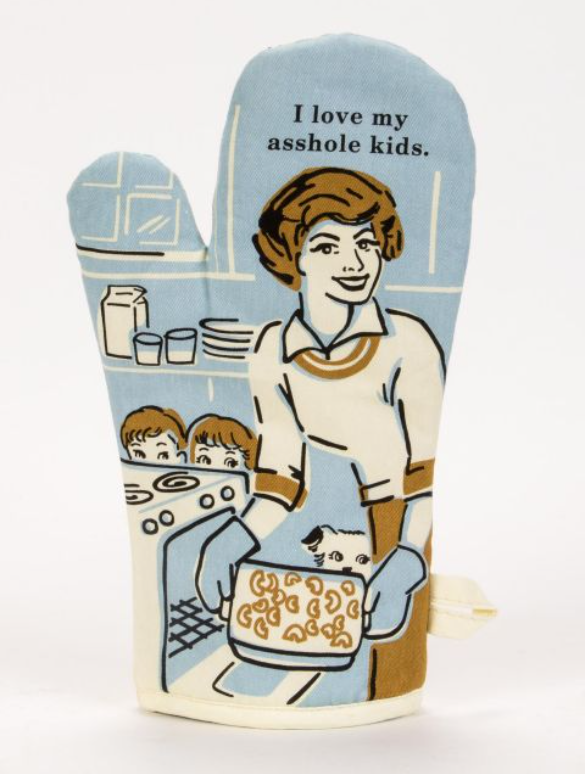 Blue Q Oven Mitt - I Love My A$$hole Kids